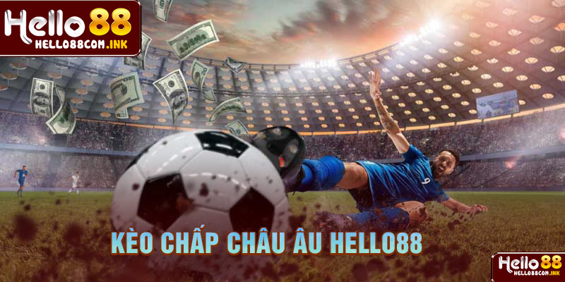 Kèo Chấp Châu âu