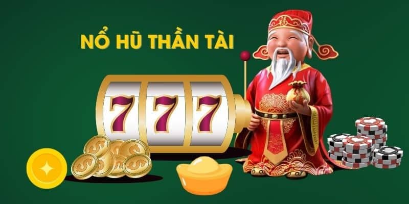 Slotgame Thần Tài mang lại hệ số quay thưởng cực đã 